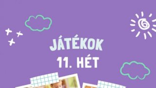 11. hét Játékok